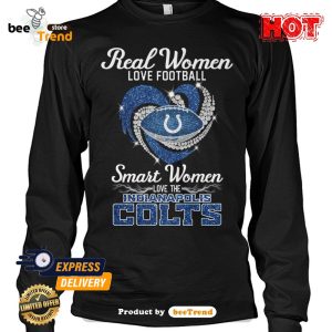 Real Women Love Football Smart Women Love The Indianapolis Colts